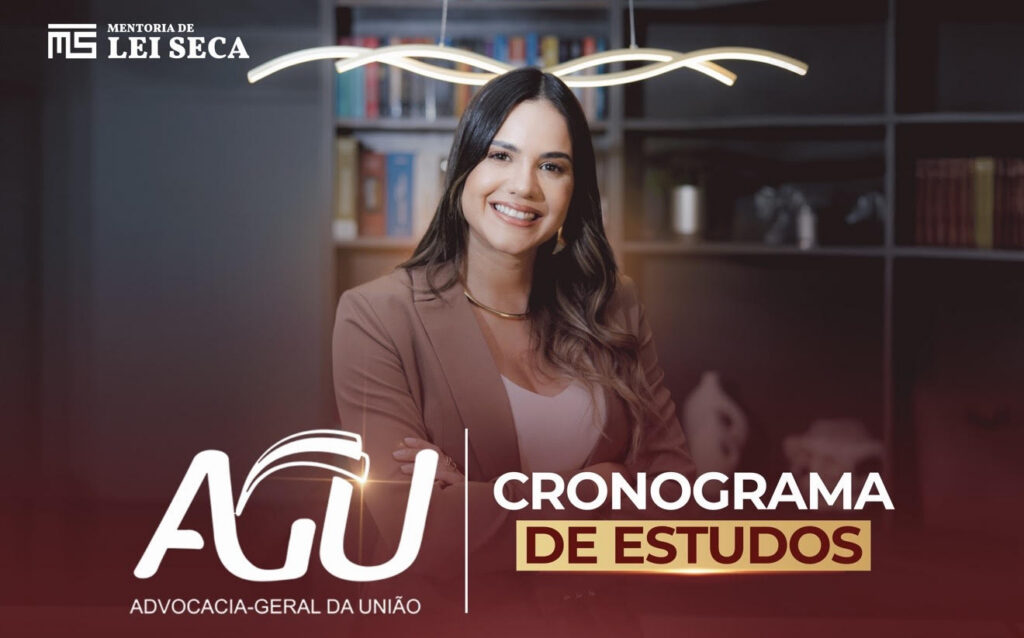 CRONOGRAMA DE ESTUDOS AGU – INÍCIO 06/07