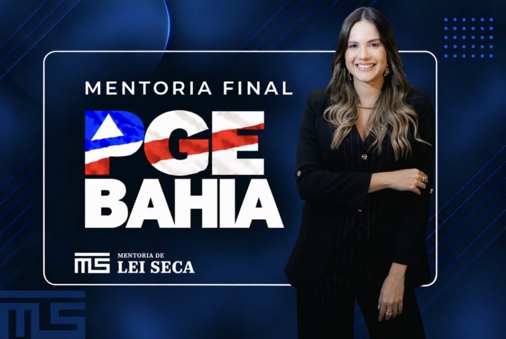 MENTORIA FINAL – PGE/BA – INÍCIO 28/10